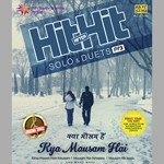Hit Hi Hit - Solo And Duets Kya Mausam Hai - Mann Taneja Song Download